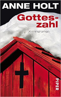 Anne Holt: Gotteszahl | Kriminalroman 2012 -- schwul, lesbisch, Homophobie, Ehe für alle, Homoehe, Bisexualität, Homosexualität