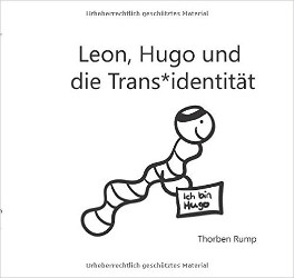 Leon, Hugo und die Trans*Identität | Bilderbuch/ Kinderbuch 2016 -- transgender, Transsexualität, Transidentität