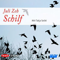 Juli Zeh: Schilf | Schwules H&ouml;rbuch 2007