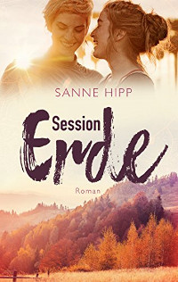 Sanne Hipp: Session Erde | Lesbenroman 2017