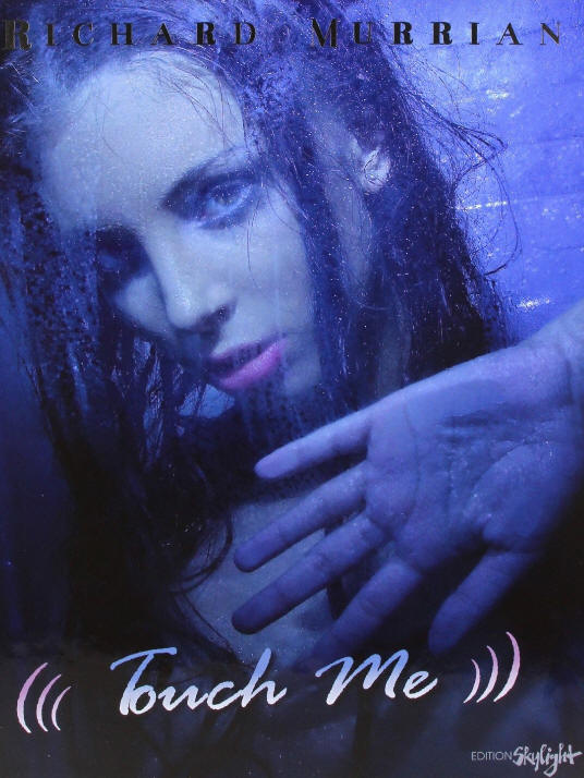 Richard Murrian: Touch Me