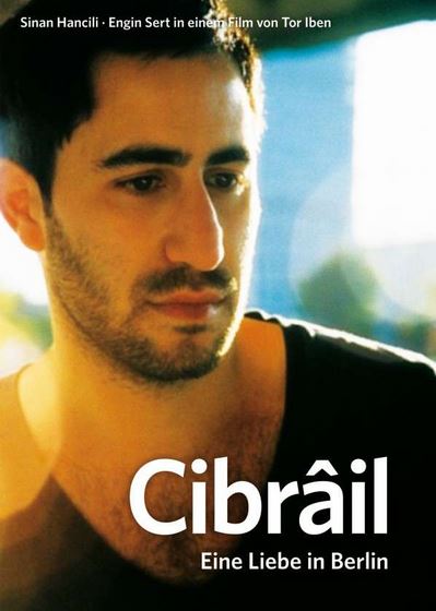 Cibrail - Eine Liebe in Berlin | Film 2011