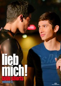 Lieb mich! Vol.5: Latin Short | Schwule Kurzfilme -- schwul, Bisexualität, Prostitution, Sadomasochismus, schwuler Teenager, Latino, schwuler Tanz,, Homosexualität im Kurzfilm