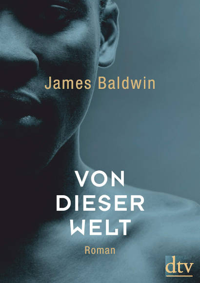 James Baldwin: Von dieser Welt (2019) | Schwuler Roman -- Homosexualität in der Literatur, eBook, Taschenbuch, Hörbuch
