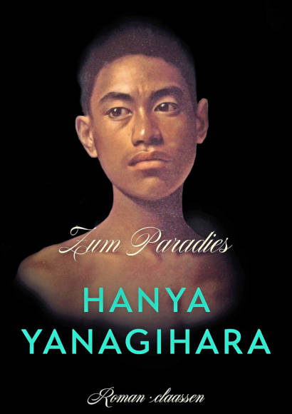 Hanya Yanagihara: Zum Paradies (2022) | Schwuler Roman als Gebundenes Buch, eBook, Kindle, Hörbuch, Audio-CD -- Homosexualität in der Literatur