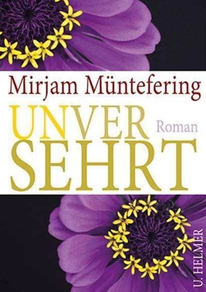 Mirjam Müntefering: Unversehrt (2022) -- Lesbischer Roman als Taschenbuch und eBook