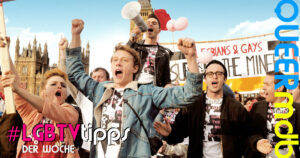 Schwul-Lesbisch Fernsehen: Pride | Film 2014 -- schwuler TV-Tipp, lesbisch, Gay Pride, Homosexualität im Fernsehen, Queer Cinema, Stream, deutsch, ganzer Film, Sendetermine