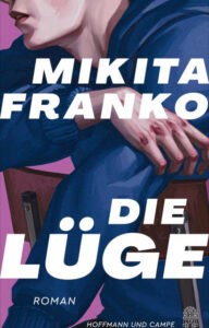 Die Lüge von Mikita Franko (2022) -- Roman als Gebundenes Buch, Taschenbuch, eBook, Hörbuch, Audio-CD