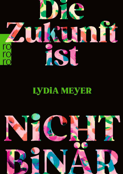 Lydia Meyer: Die Zukunft ist nicht binär | LGBT-Roman 2023