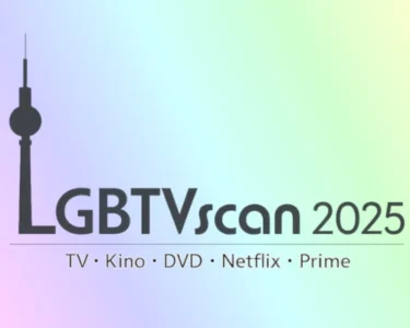 LGBTVscan 2025: Schwul-lesbische Medienstudie zum Anteil von LGBT-Filmen im Kino, TV sowie bei Prime und Netflix