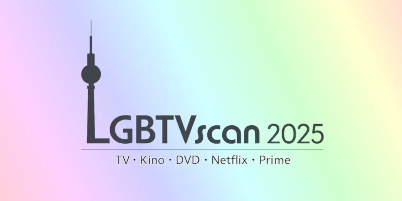 LGBTVscan 2025: Schwul-lesbische Medienstudie zum Anteil von LGBT-Filmen im Kino, TV sowie bei Prime und Netflix