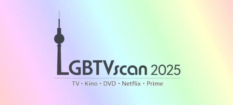 LGBTVscan 2025: Schwul-lesbische Medienstudie zum Anteil von LGBT-Filmen im Kino, TV sowie bei Prime und Netflix